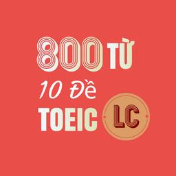 800 Từ vựng TOEIC LC từ bộ đề ETS 2024