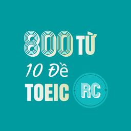 800 Từ vựng TOEIC RC từ bộ đề ETS 2024