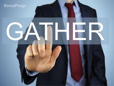 gather